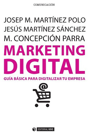 Marketing digital. Guía básica para digitalizar tu empresa (9788490647110)