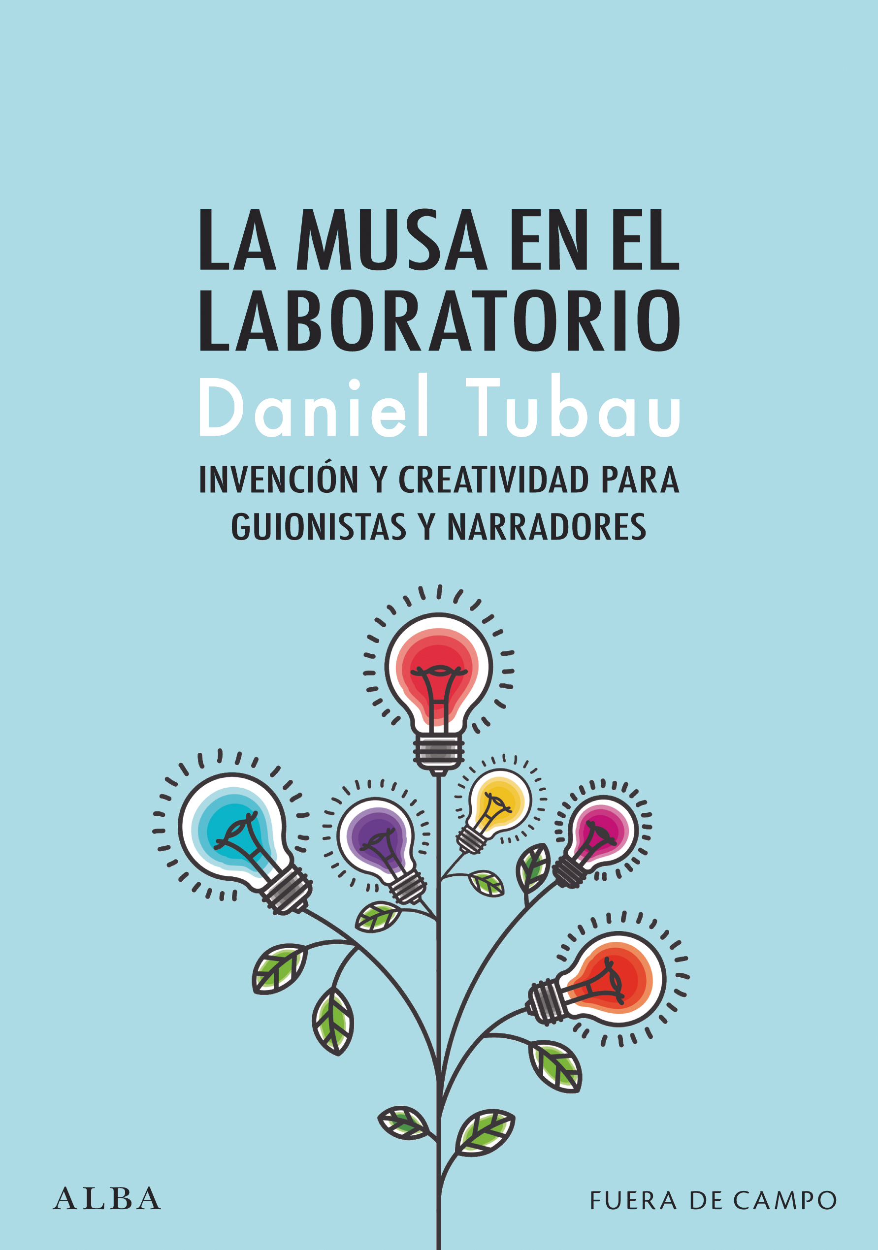 La musa en el laboratorio   «Invención y creatividad para guionistas y narradores»