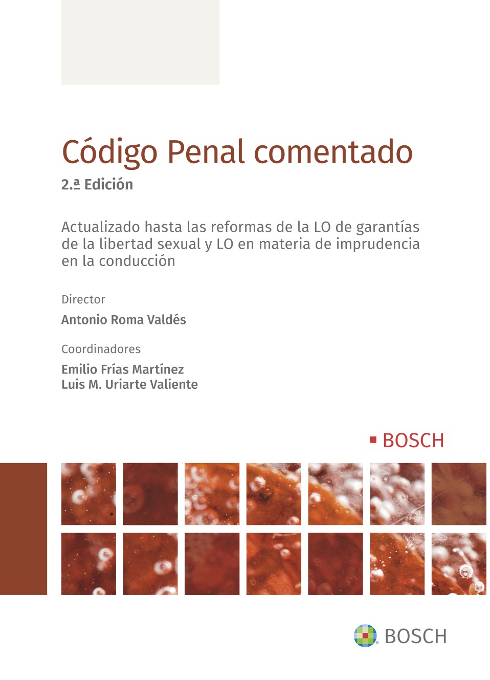 Código Penal Comentado (2ª edición)   «Actualizado hasta las reformas de la LO de garantías de la libertad sexual y LO en materia de imprudencia en la conducción»