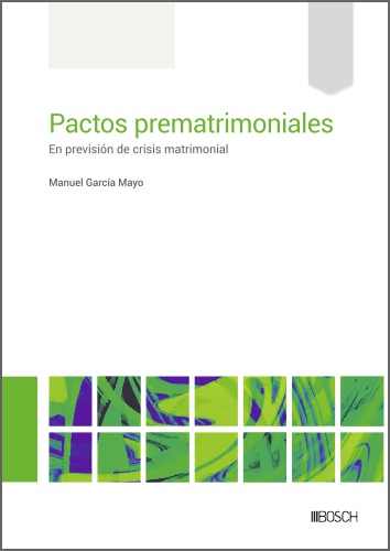 Pactos prematrimoniales   «En previsión de crisis matrimonial» (9788490906934)