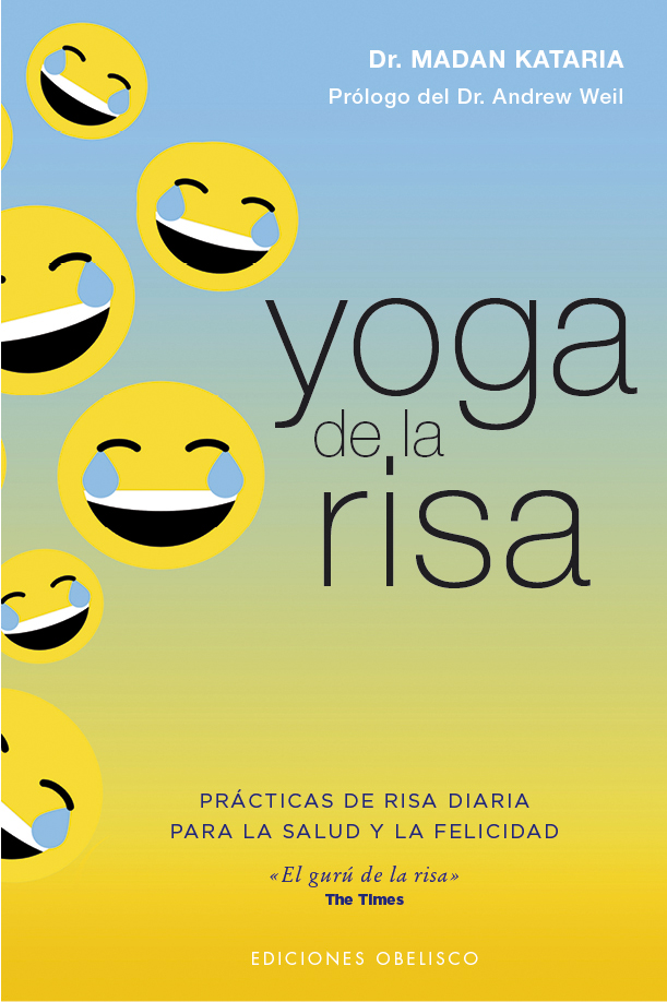 Yoga de la risa   «Prácticas de la risa diaria para la salud y la felicidad»
