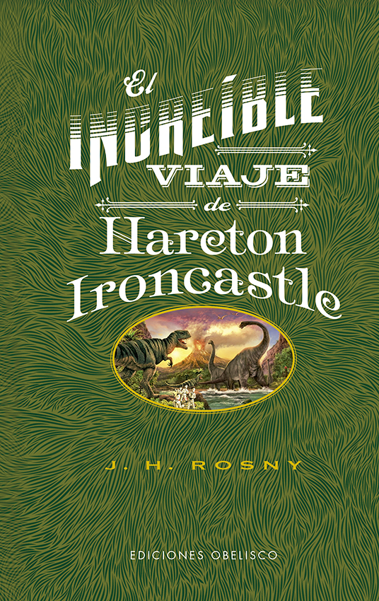 El increíble viaje de Hareton Ironcastle (9788491118497)