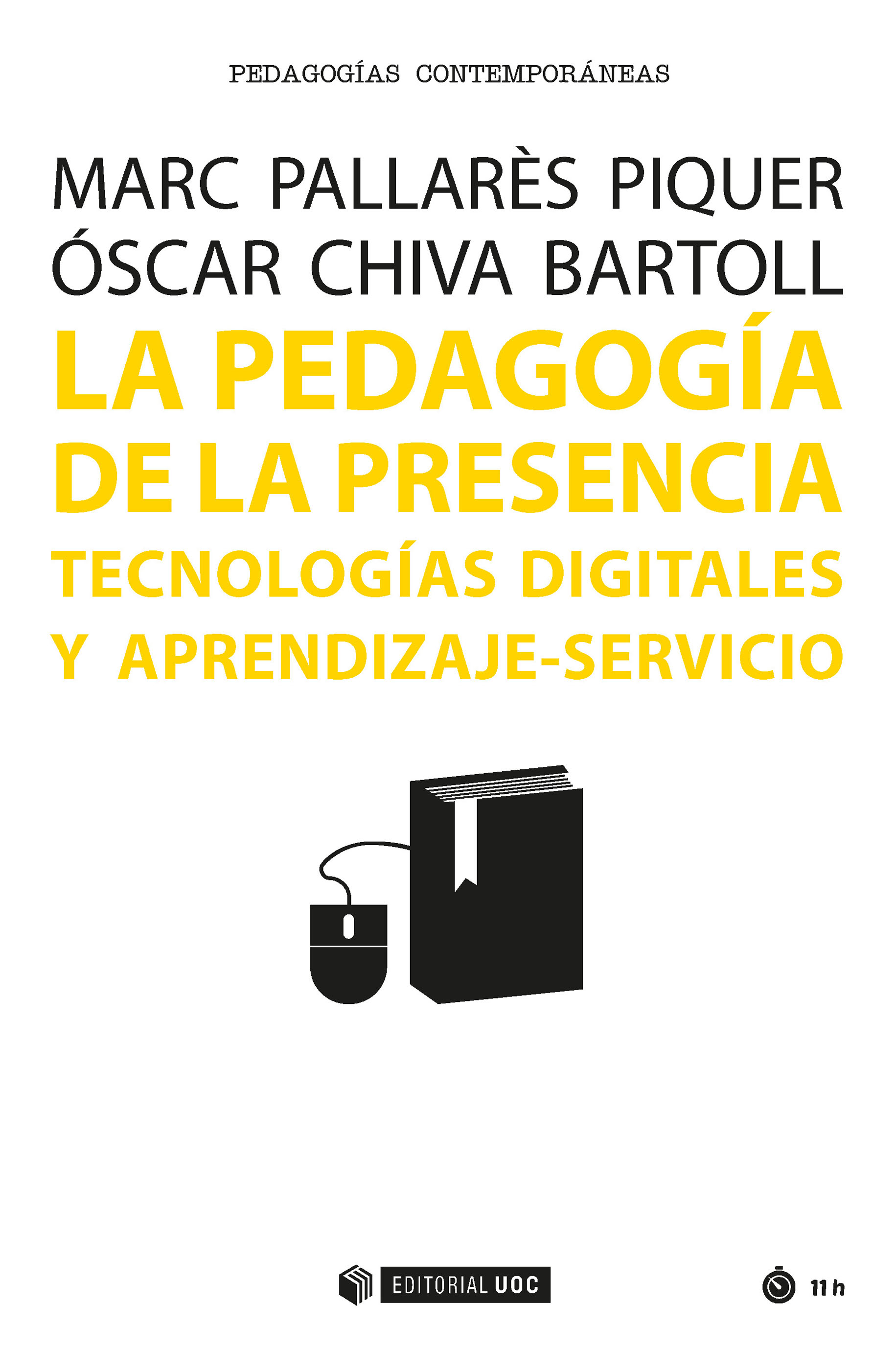 La pedagogía de la presencia. Tecnologías digitales y aprendizaje-servicio (9788491166351)
