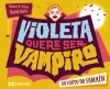Violeta quere ser vampiro   «Un conto de Samaín» (9788491212621)