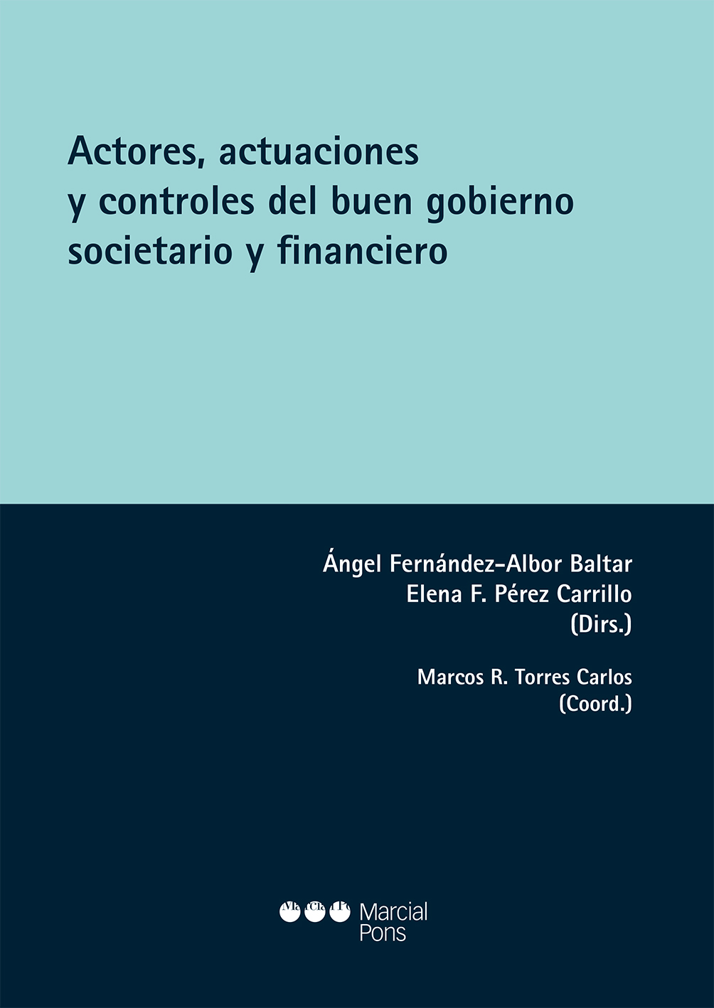 Actores, actuaciones y controles del buen gobierno societario y financiero