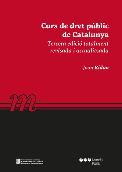 CURS DE DRET PUBLIC DE CATALUNYA. 3ª EDICIO TOTALMENT REVISADA I