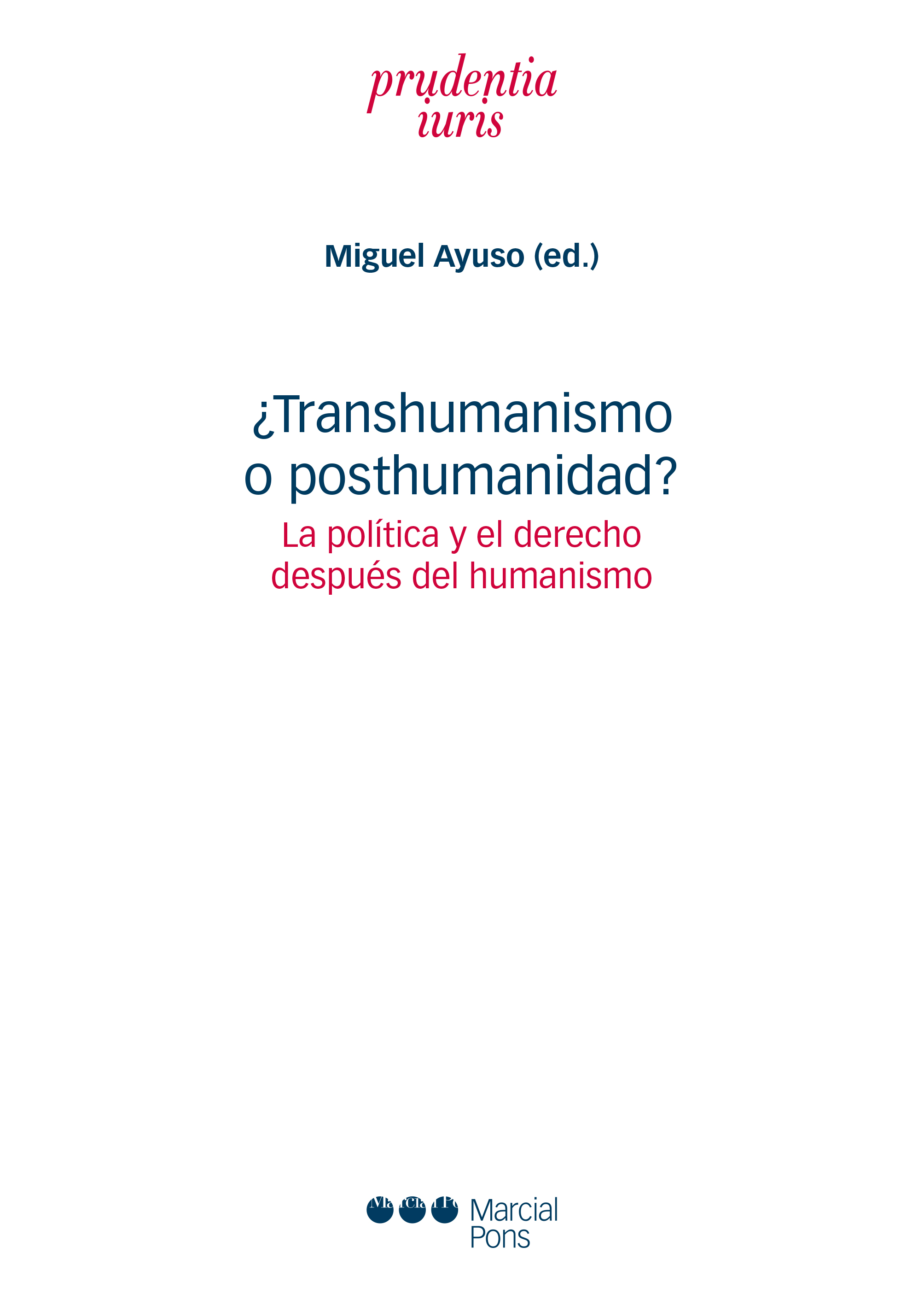¿Transhumanismo o posthumanidad?   «La política y el derecho después del humanismo» (9788491236450)