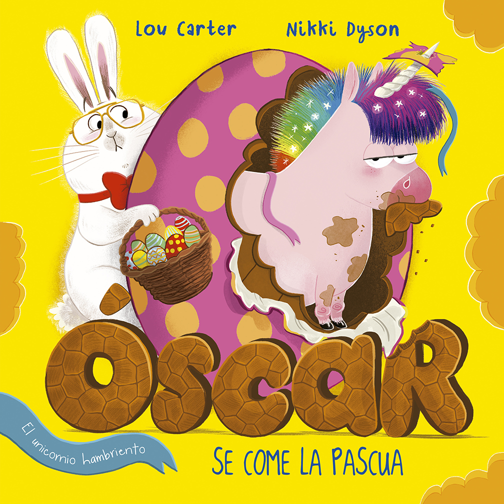 Óscar el unicornio hambriento se come la pascua (9788491455134)