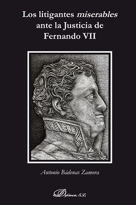 Los litigantes miserables ante la Justicia de Fernando VII