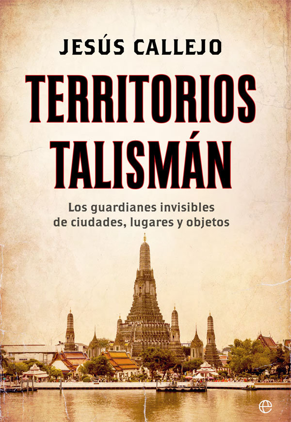 Territorios talismán   «Los guardianes invisibles de ciudades, lugares y objetos»