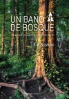 Un baño de bosque   «Una guía para descubrir el poder de los árboles»