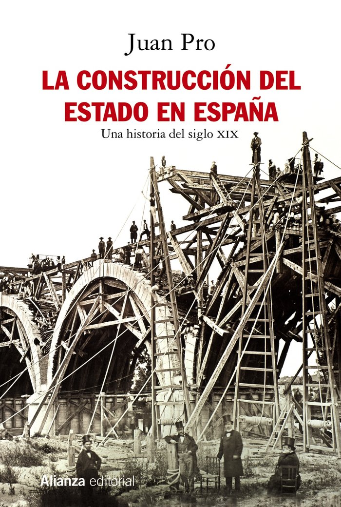 La construcción del Estado en España   «Una historia del siglo XIX» (9788491814672)