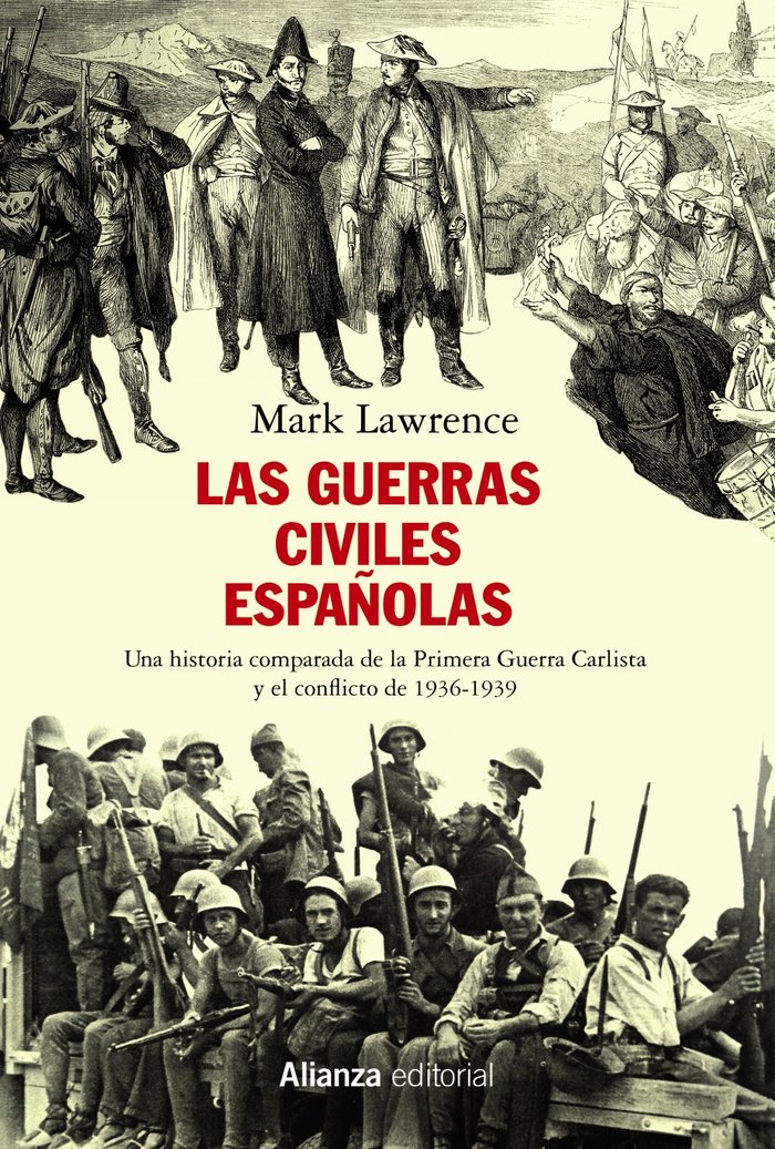 Las guerras civiles españolas   «Una historia comparada de la Primera Guerra Carlista y el conflicto de 1936-1939»