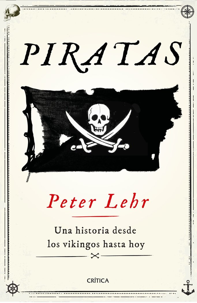 Piratas   «Una historia desde los vikingos hasta hoy»