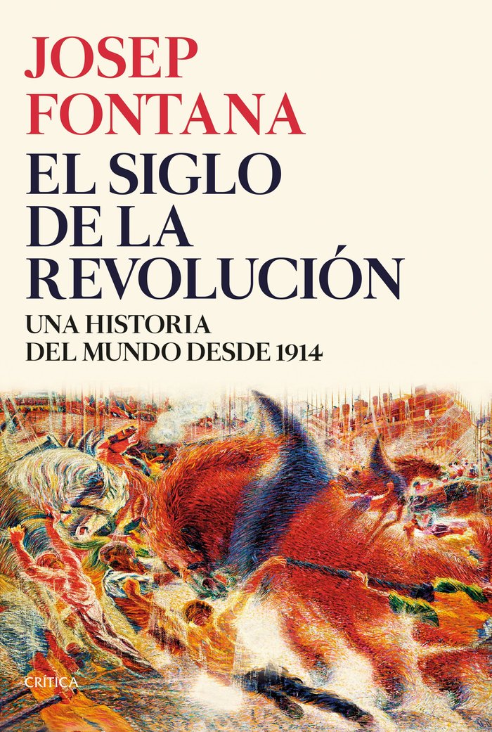 El siglo de la revolución   «Una historia del mundo desde 1914»