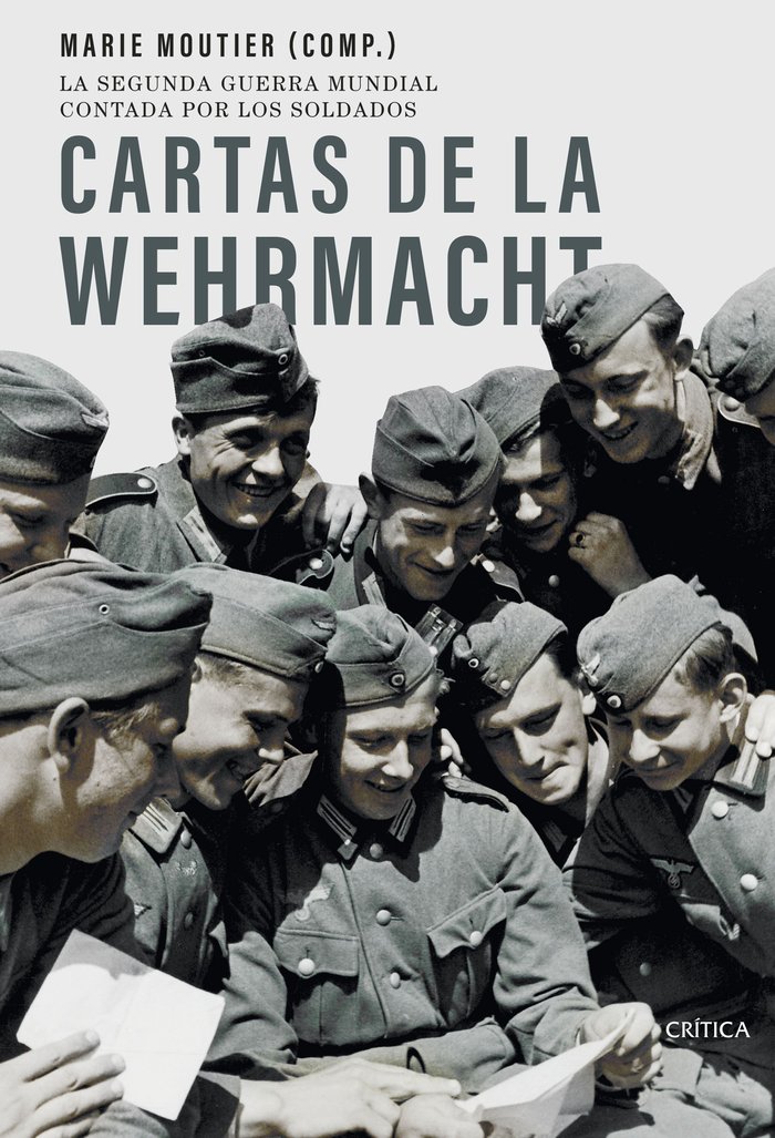 Cartas de la Wehrmacht   «La segunda guerra mundial contada por los soldados»