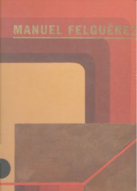 Manuel Felguérez   «Invención constructiva» (9788492480760)