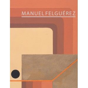Manuel Felguérez   «Invention constructive» (9788492480777)