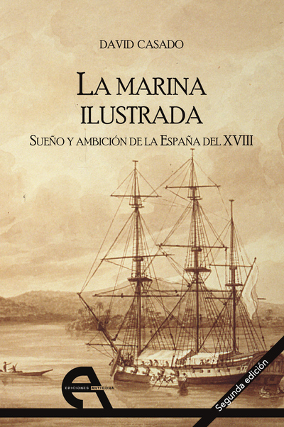La marina ilustrada   «Sueño y ambición de la España del XVIII»