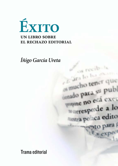 Éxito «Un libro sobre el rechazo editorial» (9788492755417)