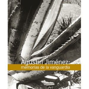 Agustín Jiménez   «Y la vanguardia fotográfica mexicana» (9788493612375)