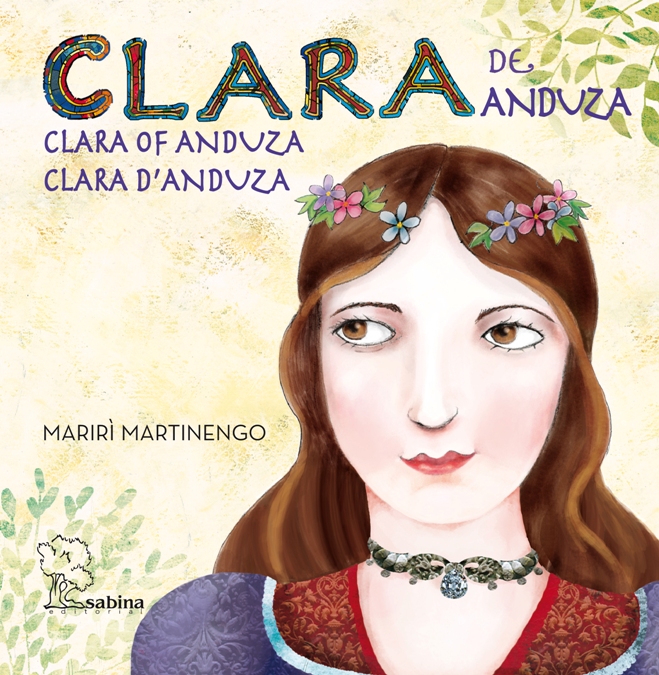 Clara de Anduza y Azalais de Altier   «Clara of Anduza and Azalais of Altier; Clara d'Anduza e Azalais d'Altier» (9788493715915)