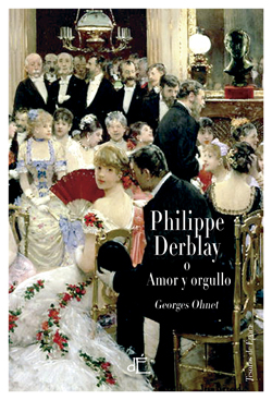 Philippe Derblay o Amor y orgullo «Edición ilustrada» (9788493897222)