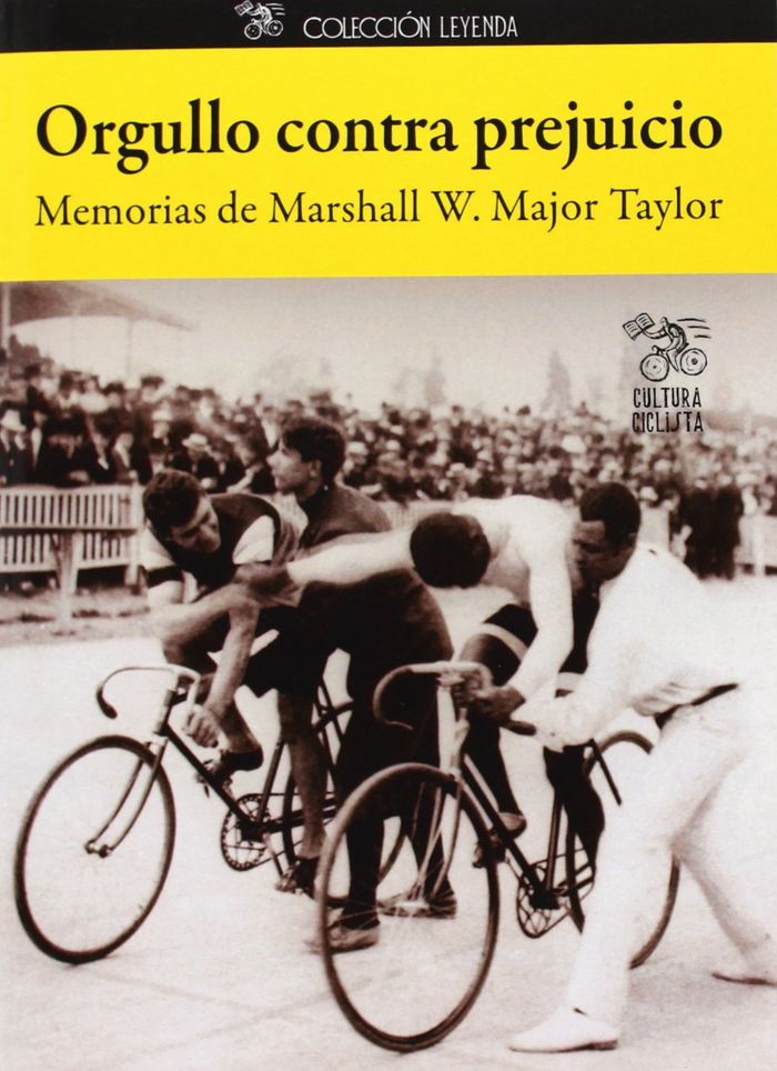 Orgullo contra prejuicio «Memorias de Marshall M. Major Taylor» (9788493994884)
