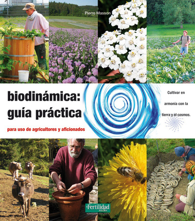 Biodinámica: guía práctica   «Para agricultores y aficionados» (9788494058288)