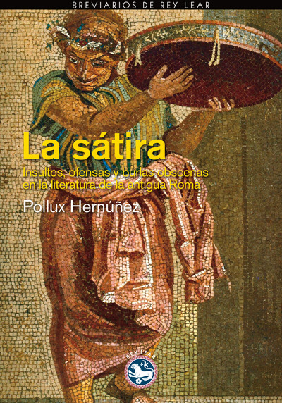 La sátira «Insultos y burlas en la literatura de la antigua Roma» (9788494159459)