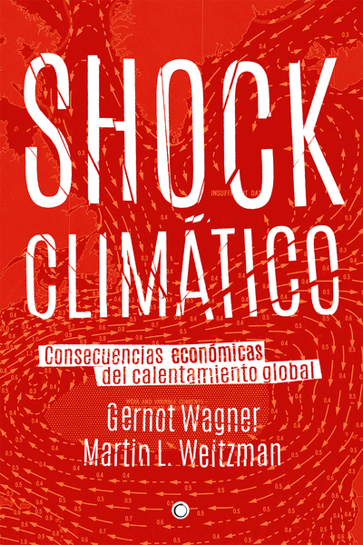 Shock climático «Consecuencias económicas del calentamiento global» (9788494159565)