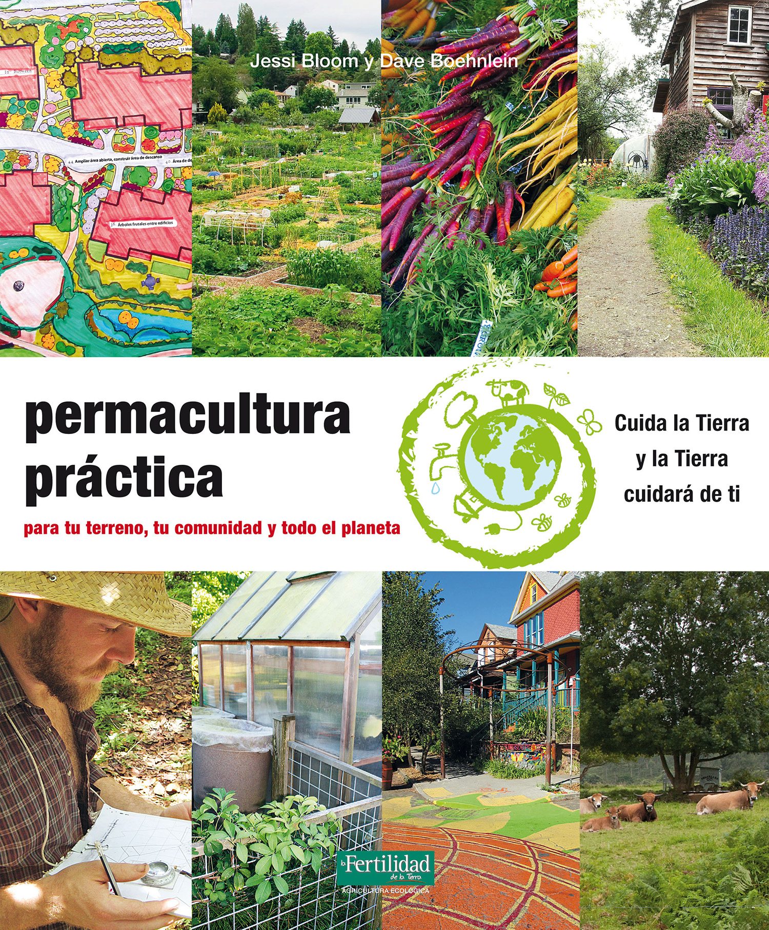 Permacultura práctica   «Para tu terreno, tu comunidad y todo el planeta» (9788494433443)