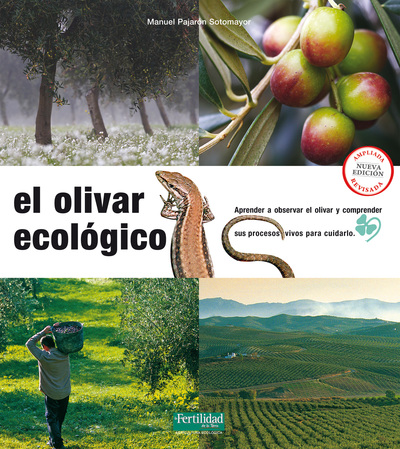 El olivar ecológico   «Aprender a observar el olivar y comprender sus procesos vivos para cuidarlo» (9788494433481)