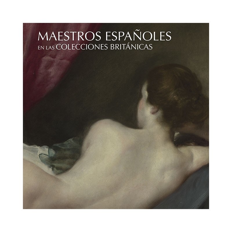 SPANISH MASTERS IN BRITISH COLLECTIONS (9788494441523)
