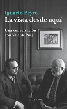 La vista desde aquí «Una conversación con Valentí Puig» (9788494552465)