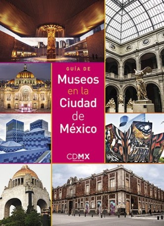 GUÍA DE MUSEOS EN LA CIUDAD DE MÉXICO (9788494603419)
