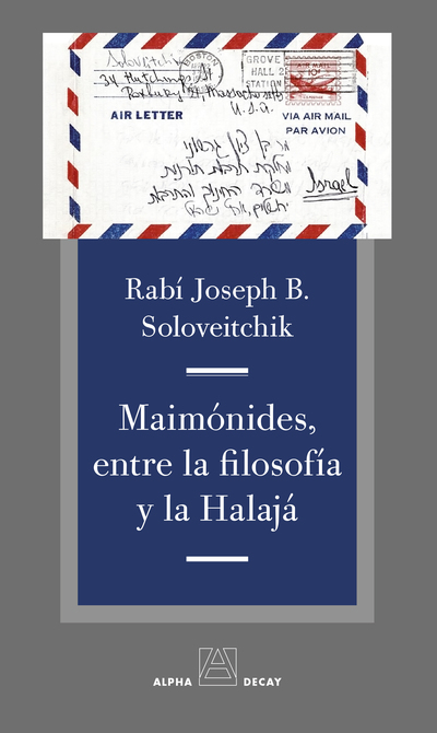 MAIMONIDES, ENTRE LA FILOSOFIA Y LA HALAJA (9788494821028)