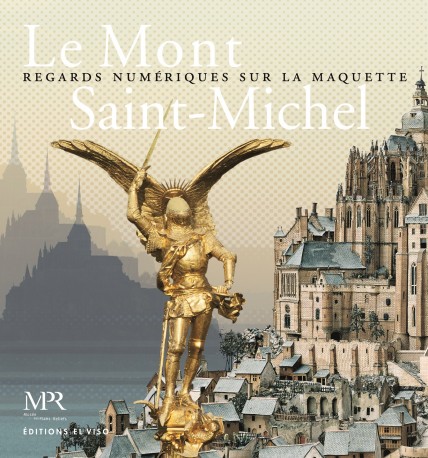 Le Mont Saint-Michel. Regards numériques sur la maquette (9788494824456)