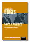 Sobre la escritura: conversaciones con Borges en el taller literario (9788495079480)