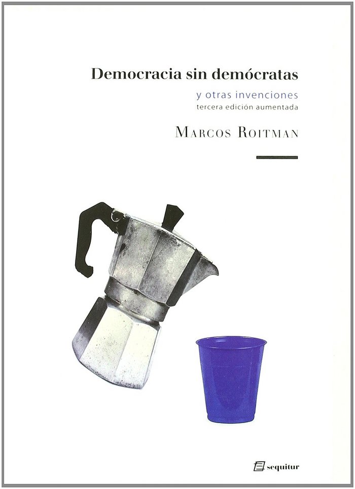 Democracia sin demócratas «y otras invenciones» (9788495363893)