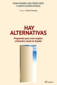 Hay alternativas «Propuestas para crear empleo y bienestar social en España» (9788495363947)