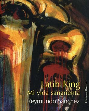 Latin King «Mi vida sangrienta» (9788495764478)
