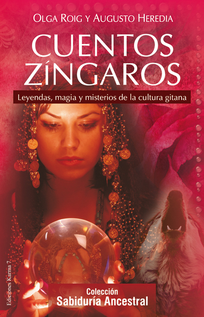 Cuentos zíngaros «Leyendas, magia y misterios de la cultura gitana»