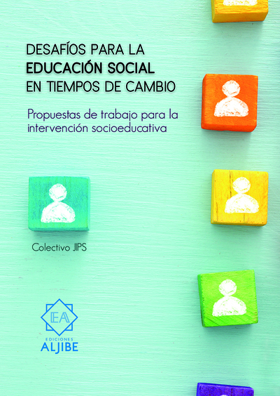 Desafíos para la Educación Social en tiempos de cambio «Propuesta de trabajo para la intervención socioeducativa»