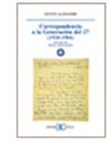 Correspondencia a la Generación del 27 (1928-1984) . (9788497400022)