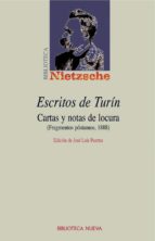 Escritos de Turín   «Cartas y notas de locura (Fragmentos póstumos-1888)» (9788497427067)