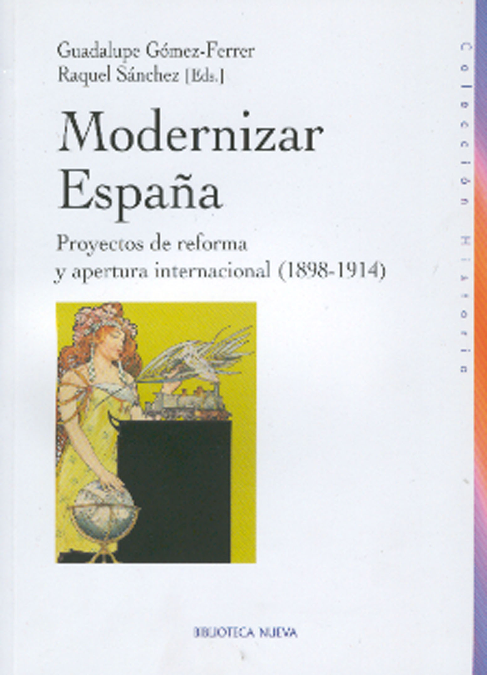 Modernizar España   «Proyectos de reforma y apertura internacional (1898-1914)» (9788497427517)