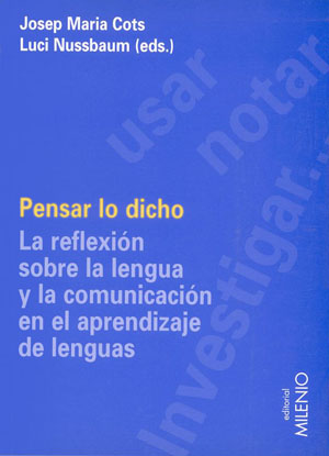 Pensar lo dicho «La reflexión sobre la lengua y la comunicación en la enseñanza de lenguas» (9788497430562)