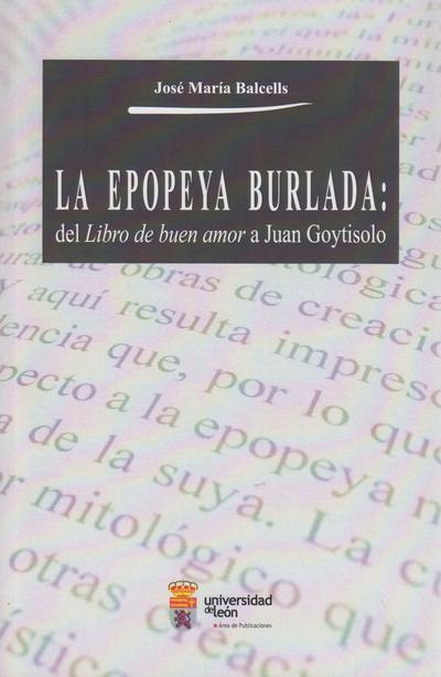 LA EPOPEYA BURLADA: DEL LIBRO DE BUEN AMOR A JUAN GOYTISOLO