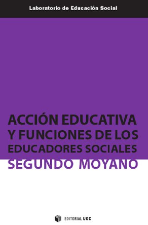 ACCION EDUCATIVA Y FUNCIONES DE LOS EDUCADORES SOCIALES (9788497889995)